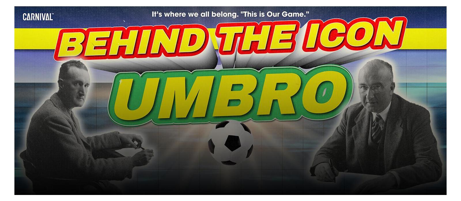 BEHIND THE ICON UMBRO  ชวนรู้จักแบรนด์ระดับตำนานแห่งวงการกีฬาลูกหนัง